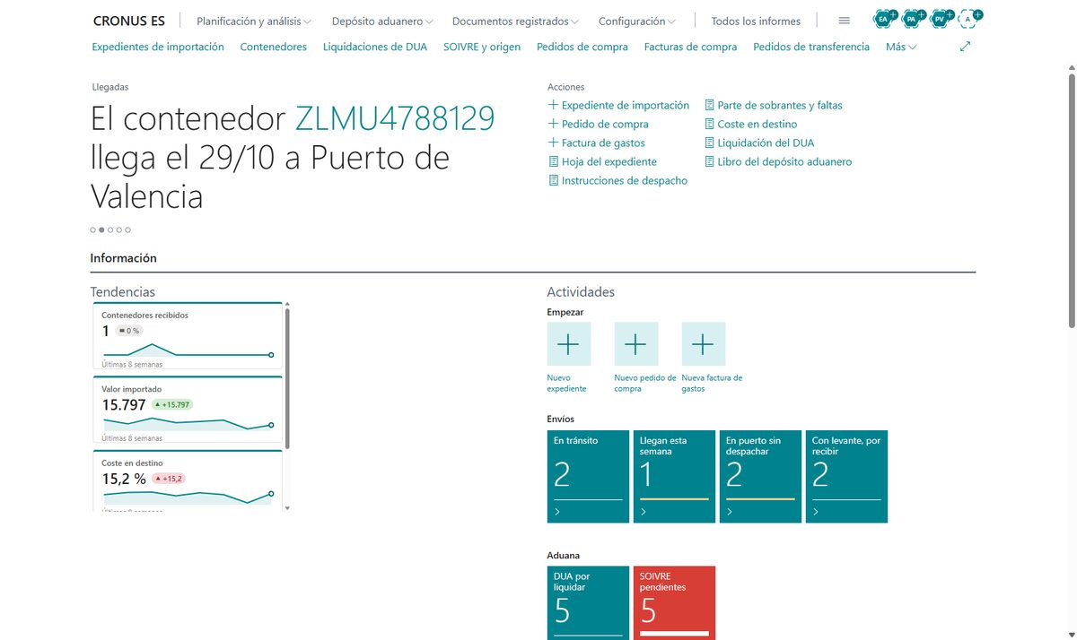 Pantalla de inicio del vertical de aduanas en Business Central con el titular del próximo contenedor que llega a Puerto de Valencia, el panel de tendencias de contenedores recibidos, valor importado y coste en destino, y las pilas de expedientes en tránsito, los que llegan esta semana, en puerto sin despachar, con levante por recibir, DUA por liquidar y SOIVRE pendientes